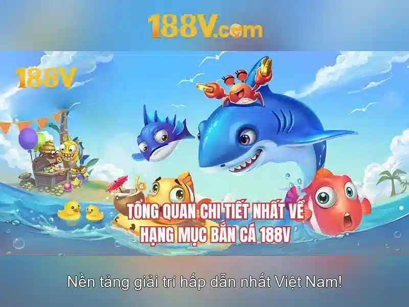 Giới Thiệu Về Bắn Cá 188V